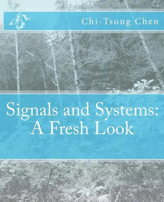Signals and Systems: A Fresh Look - Paperback