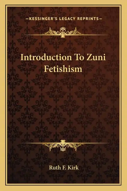 Introduction to Zuni Fetishism - Paperback