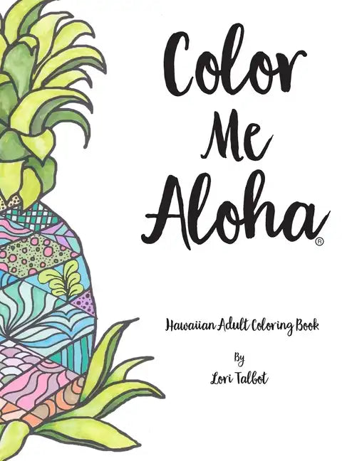 Color Me Aloha: A Hawaiian Adult Coloring Book - Paperback