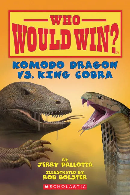 Komodo Dragon vs. King Cobra ( Who Would Win? ) - Hardcover