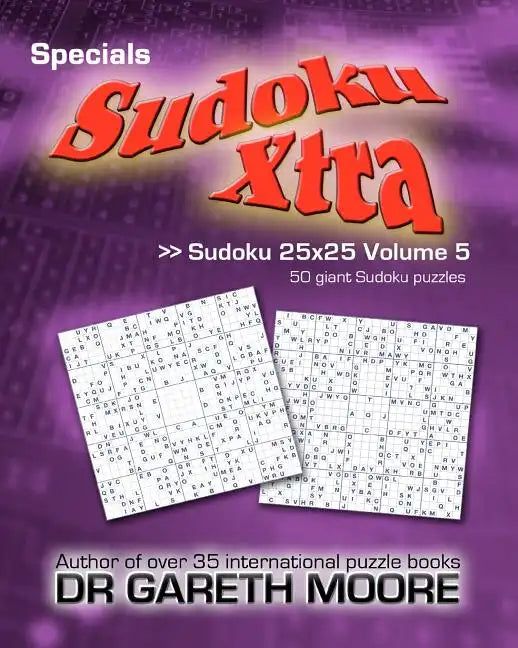 Sudoku 25x25 Volume 5: Sudoku Xtra Specials - Paperback