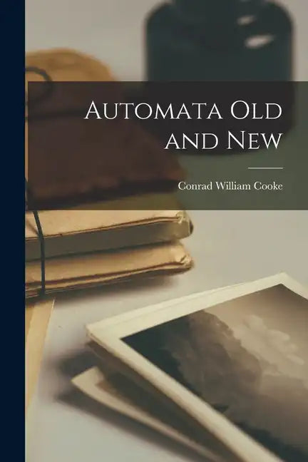 Automata Old and New - Paperback