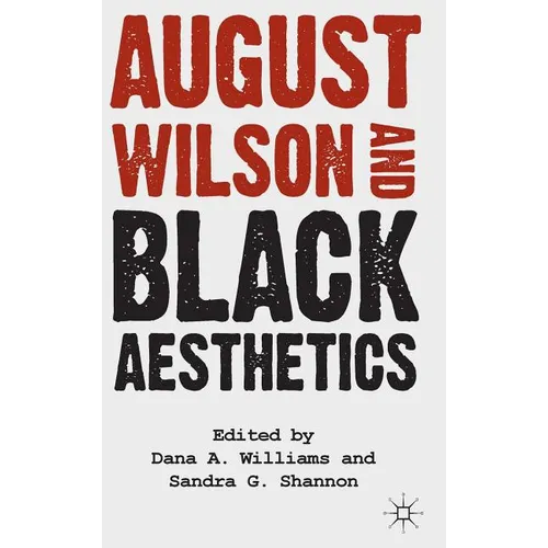 August Wilson and Black Aesthetics - Hardcover