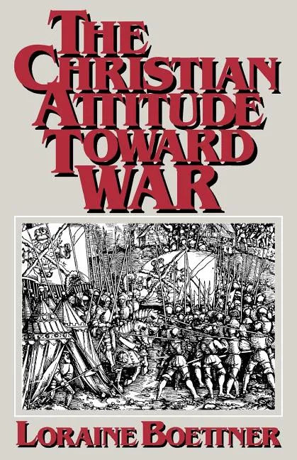 The Christian Attitude Toward War - Paperback
