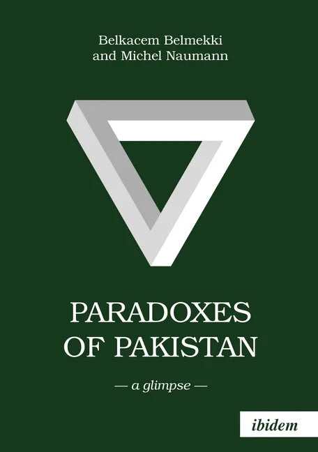 Paradoxes of Pakistan: A Glimpse - Paperback