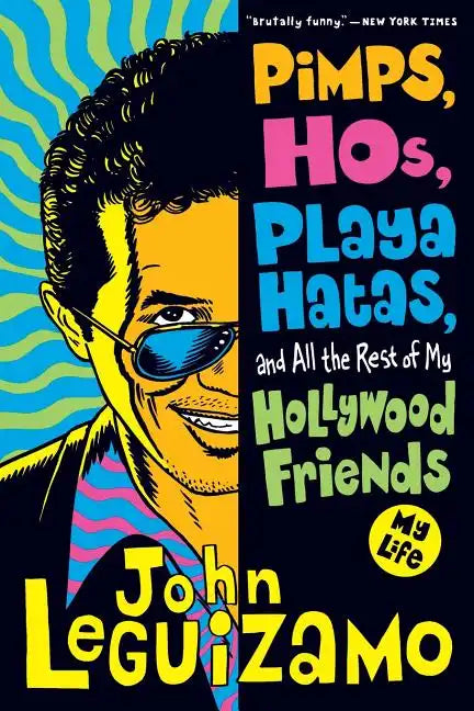 Pimps, Hos, Playa Hatas, and All the Rest of My Hollywood Friends: My Life - Paperback