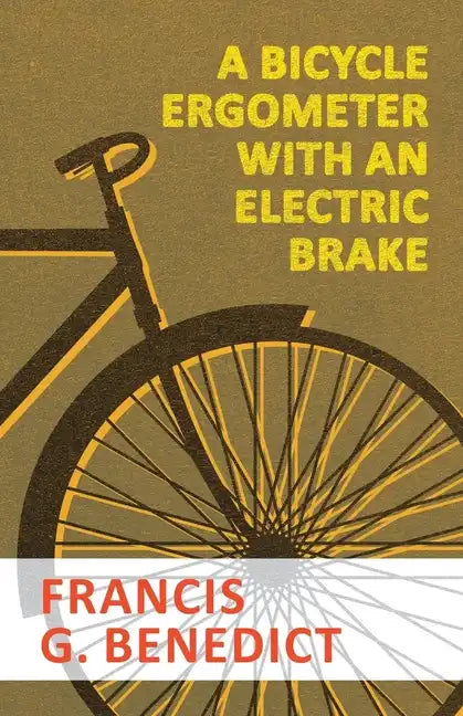 A Bicycle Ergometer with an Electric Brake - Paperback