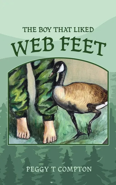 The Boy That Liked Web Feet - Hardcover