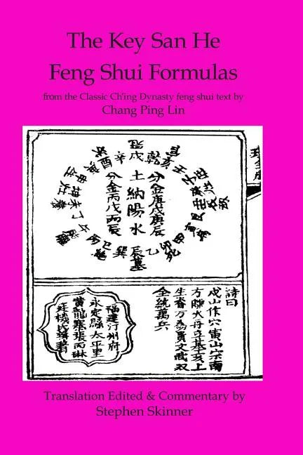 Key San He Feng Shui Formulas: a Classic Ch'ing Dynasty feng shui text - Paperback