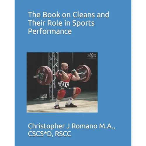 The Book on Cleans and Their Role in Sports Performance - Paperback