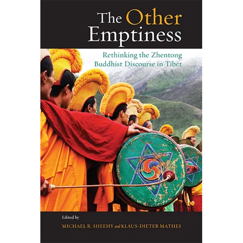 The Other Emptiness: Rethinking the Zhentong Buddhist Discourse in Tibet - Paperback
