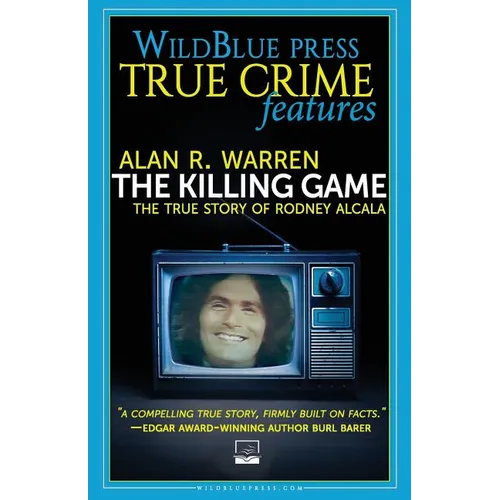 The Killing Game: The True Story Of Rodney Alcala - Paperback
