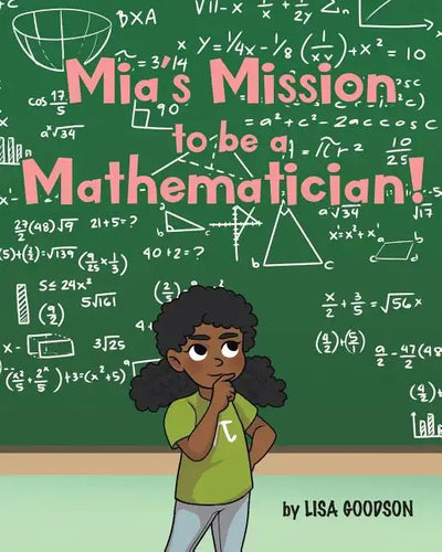 Mia's Mission to be a Mathematician! - Paperback