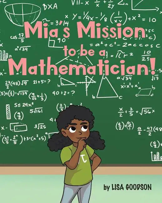 Mia's Mission to be a Mathematician! - Paperback