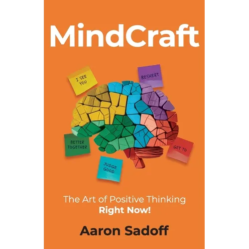 MindCraft: The Art of Positive Thinking RIGHT NOW! - Paperback