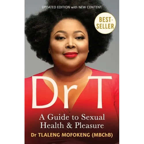 Dr T: A Guide to Sexual Health and Pleasure - Paperback