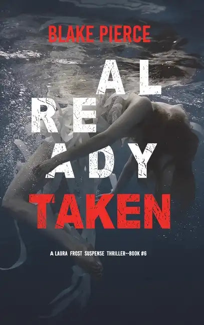 Already Taken (A Laura Frost FBI Suspense Thriller-Book 6) - Hardcover