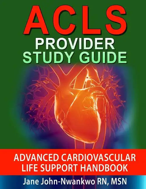 ACLS Provider Study Guide: Advanced Cardiovascular Life Support Handbook - Paperback