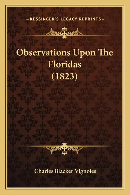 Observations Upon The Floridas (1823) - Paperback