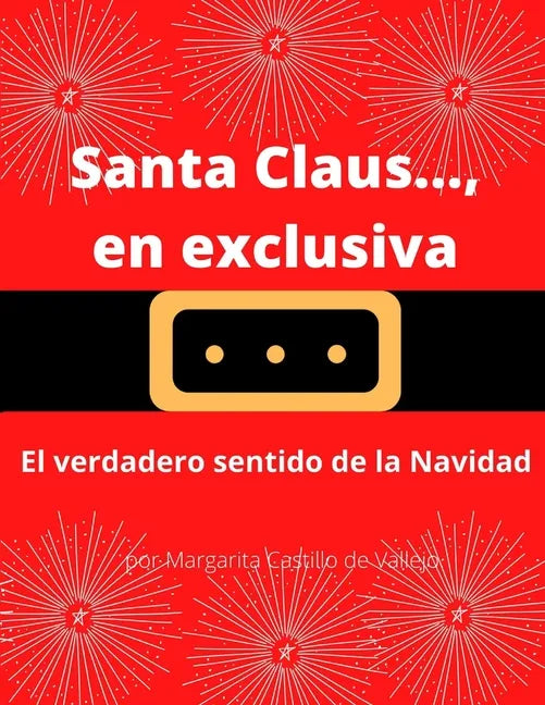 Santa Claus..., en exclusiva: El verdadero sentido de la Navidad - Paperback