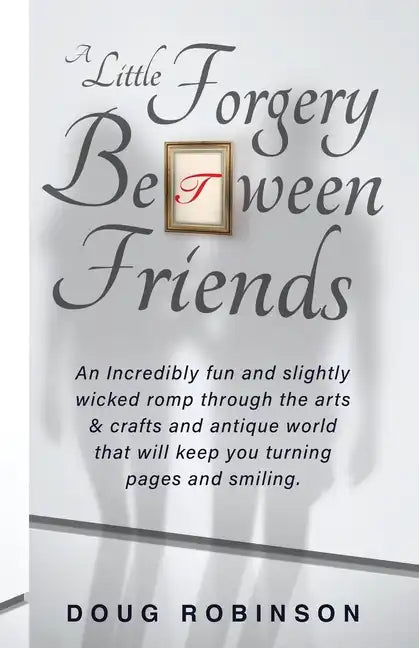 A Little Forgery Between Friends - Paperback