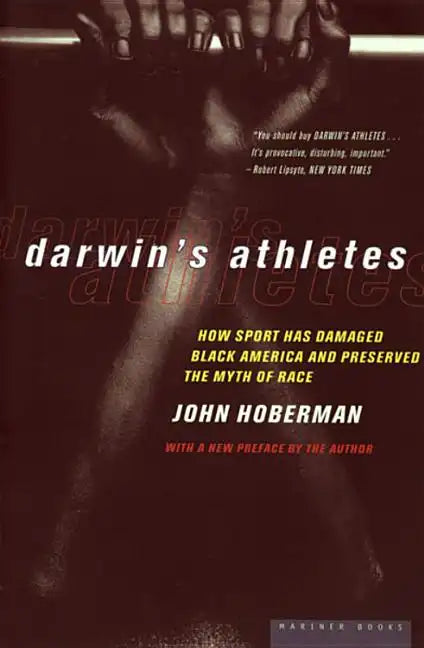 Darwin's Athletes: How Sport Has Damaged Black America and Preserved the Myth of Race - Paperback