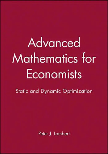 Advanced Math for Economics: Static and Dynamic Optimization - Paperback