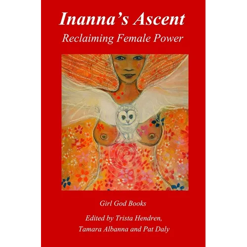 Inanna's Ascent: Reclaiming Female Power - Paperback