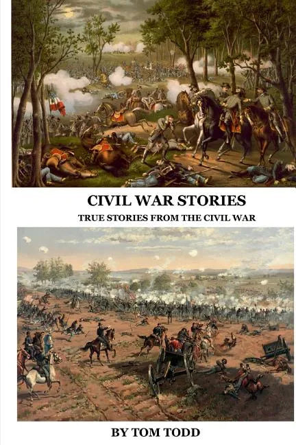 Civil War Stories: True Stories from the Civil War - Paperback