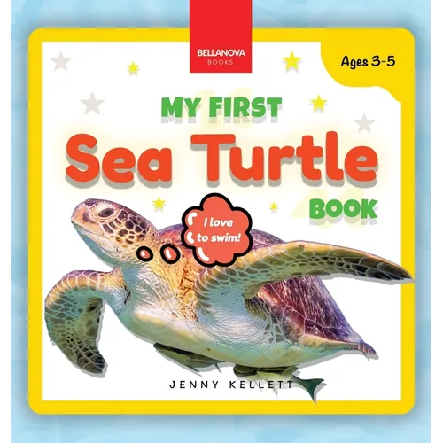 My First Sea Turtle Book: Fun Facts and Activities About Sea Turtles for Kids 3-5 - Hardcover