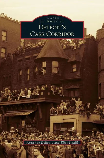 Detroit's Cass Corridor - Hardcover