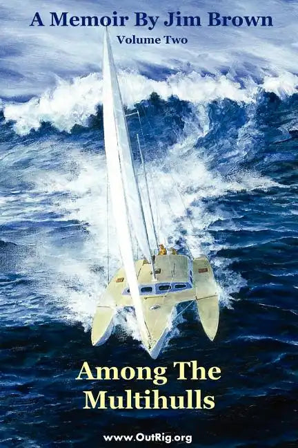 Among the Multihulls: Volume Two - Paperback