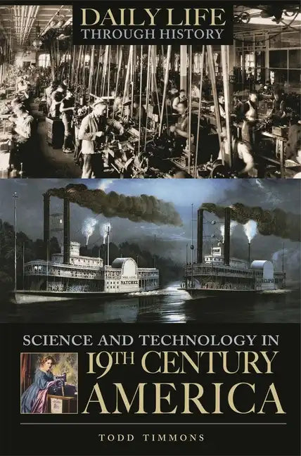 Science and Technology in Nineteenth-Century America - Hardcover