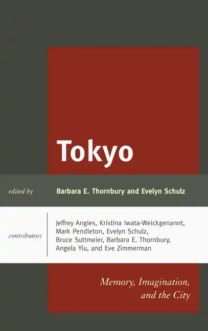 Tokyo: Memory, Imagination, and the City - Paperback