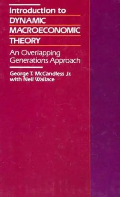 Introduction to Dynamic Macroeconomic Theory: An Overlapping Generations Approach - Hardcover
