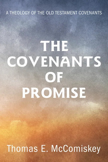 The Covenants of Promise - Hardcover