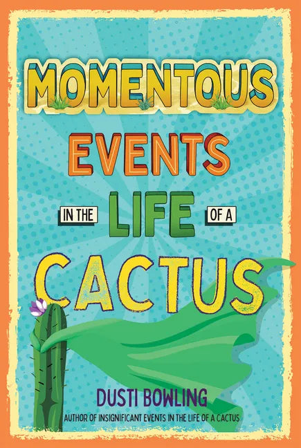Momentous Events in the Life of a Cactus - Paperback
