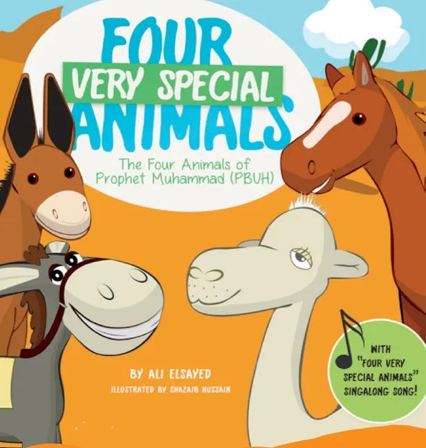 Four Very Special Animals: The Four Animals of Prophet Muhammad (pbuh) - Hardcover