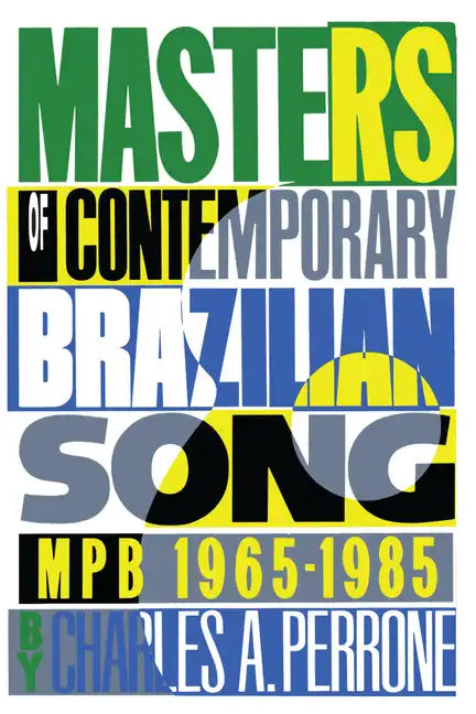 Masters of Contemporary Brazilian Song: Mpb, 1965-1985 - Paperback