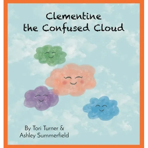 Clementine the Confused Cloud - Hardcover