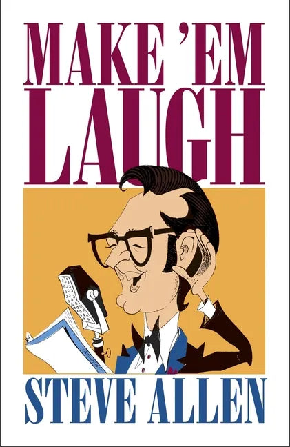 Make 'Em Laugh - Hardcover