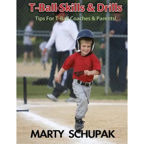 T Ball Skills & Drills - Paperback