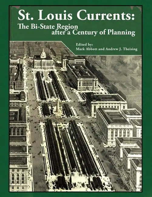 St. Louis Currents: The Bi-State Region After a Century of Planning - Paperback