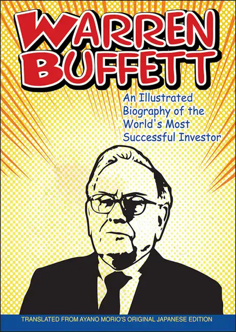 Warren Buffett: An Illustrated Biography of the World's Most Successful Investor - Paperback