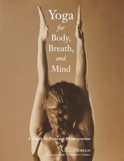 Yoga for Body, Breath, and Mind: A Guide to Personal Reintegration - Paperback
