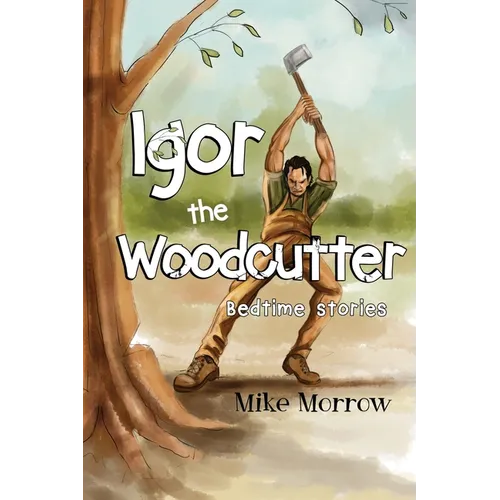 Igor the Woodcutter - Paperback