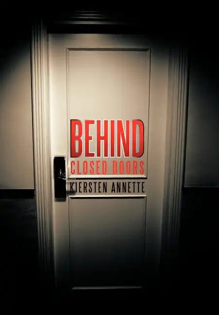 Behind Closed Doors - Hardcover