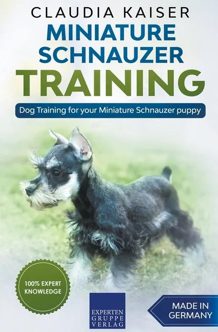 Miniature Schnauzer Training - Dog Training for your Miniature Schnauzer puppy - Paperback