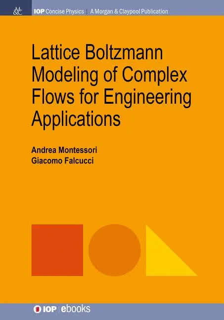Lattice Boltzmann Modeling of Complex Flows for Engineering Applications - Paperback