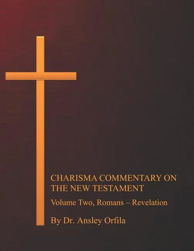 Charisma Commentary on the New Testament, Volume Two: Romans - Revelation - Paperback